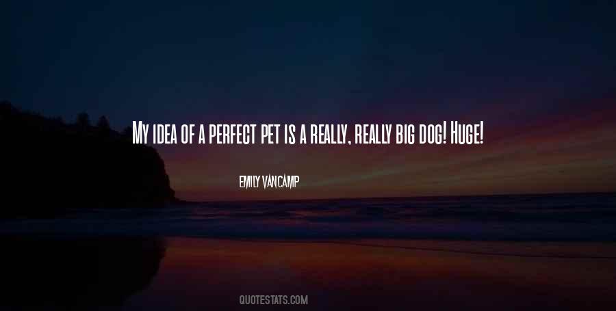 Huge Dog Quotes #1195493