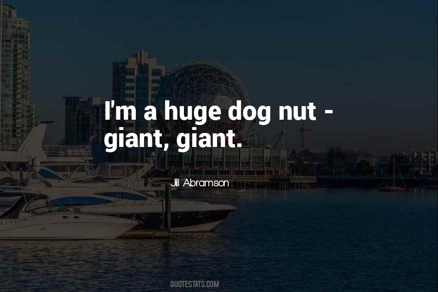 Huge Dog Quotes #1729963