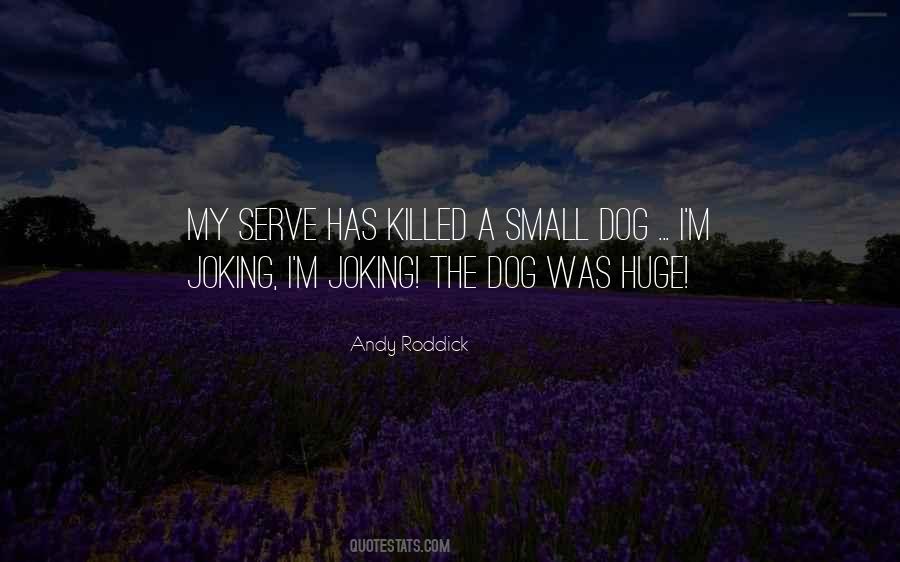 Huge Dog Quotes #555767