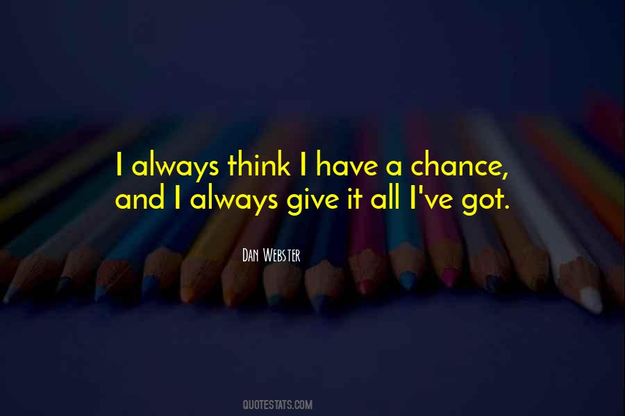 Don't Give A Chance Quotes #125565