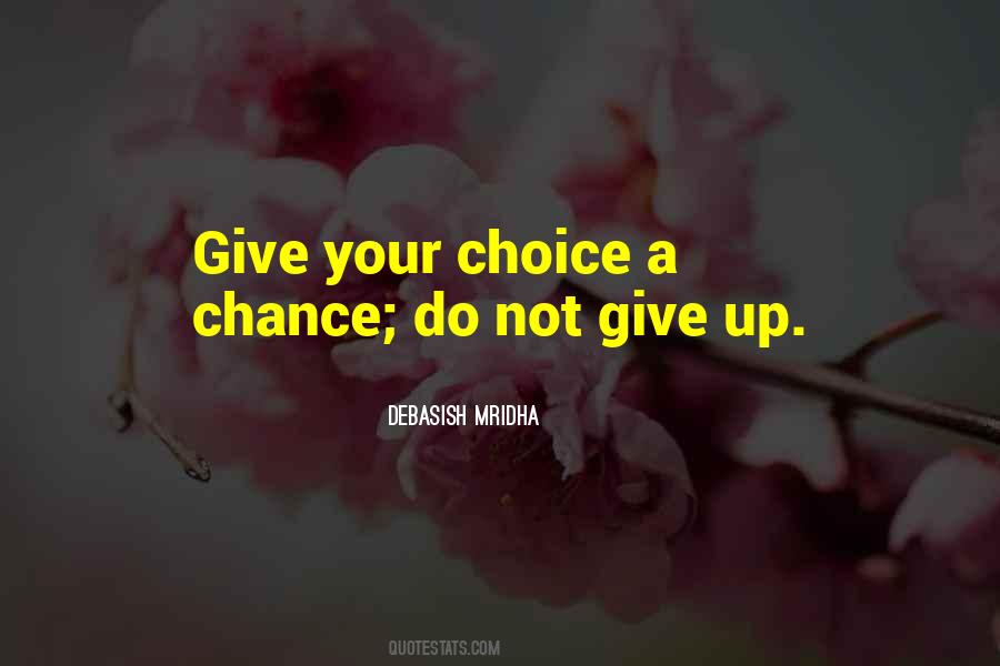 Don't Give A Chance Quotes #94649
