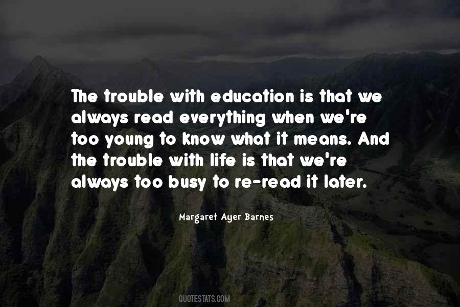 Education Is Life Quotes #77870