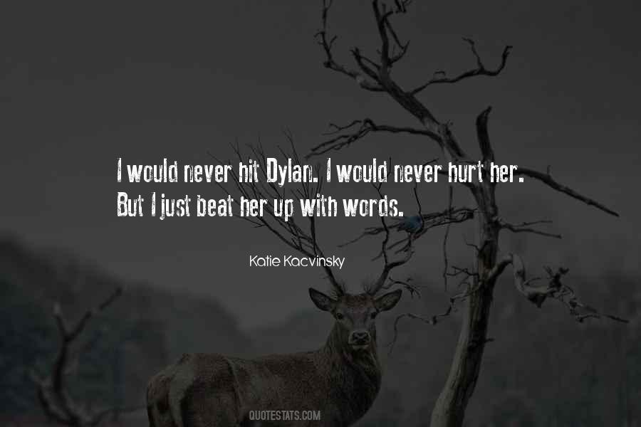 Hurt Me With Your Words Quotes #573790