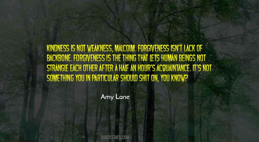 My Kindness For Weakness Quotes #1495962