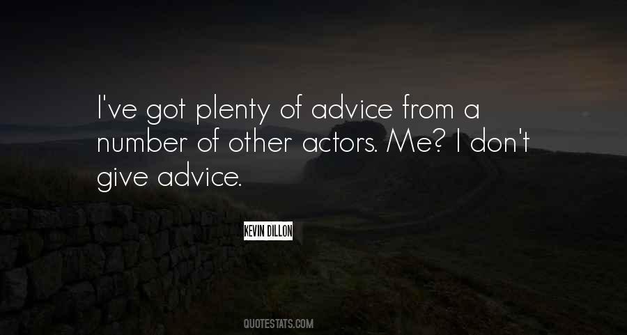 Don't Give Advice Quotes #1525296