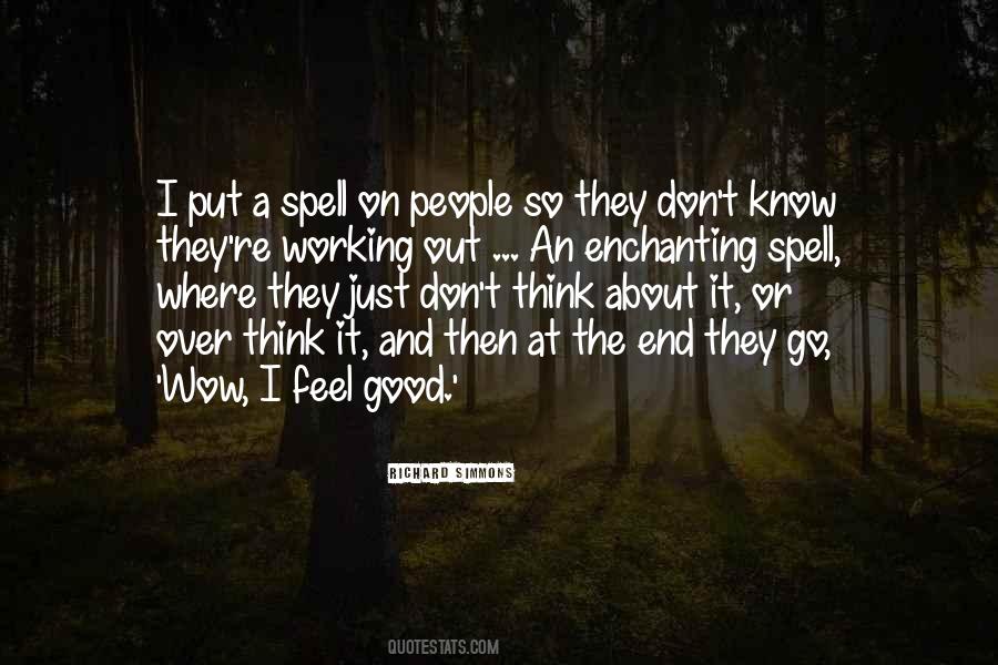 You Put A Spell On Me Quotes #1529960