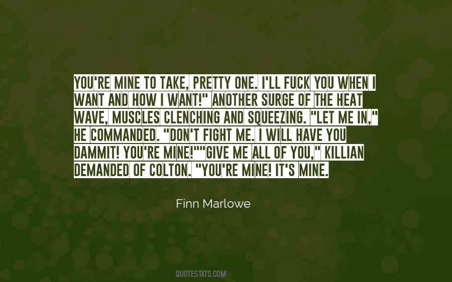 Don't Give It All Quotes #516701
