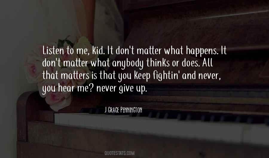 Don't Give It All Quotes #736859