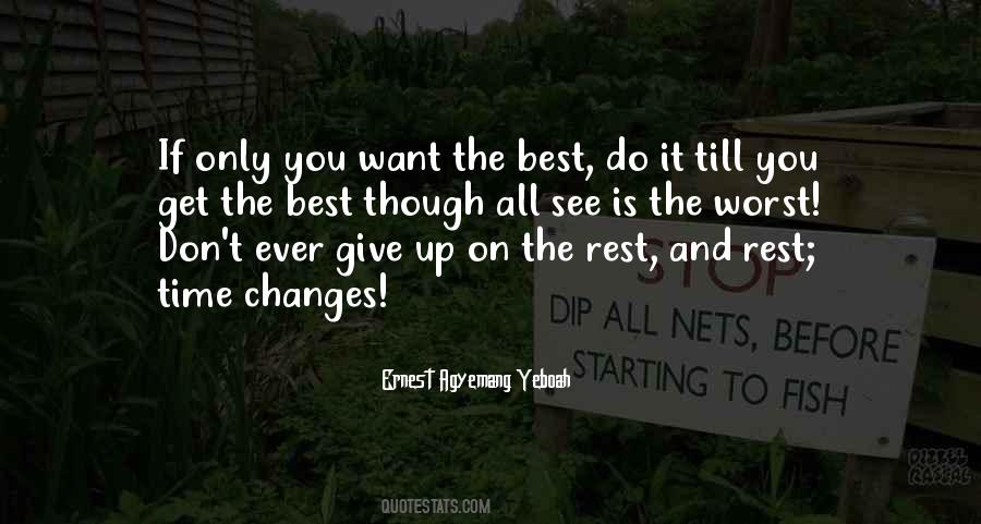 Don't Give It All Quotes #945937