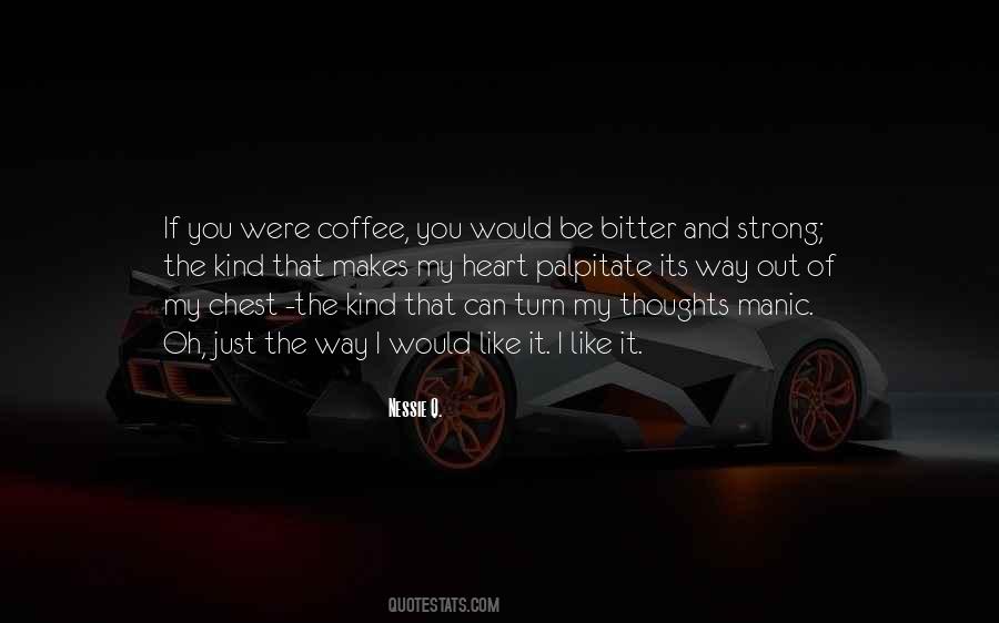 Coffee Strong Quotes #1560886