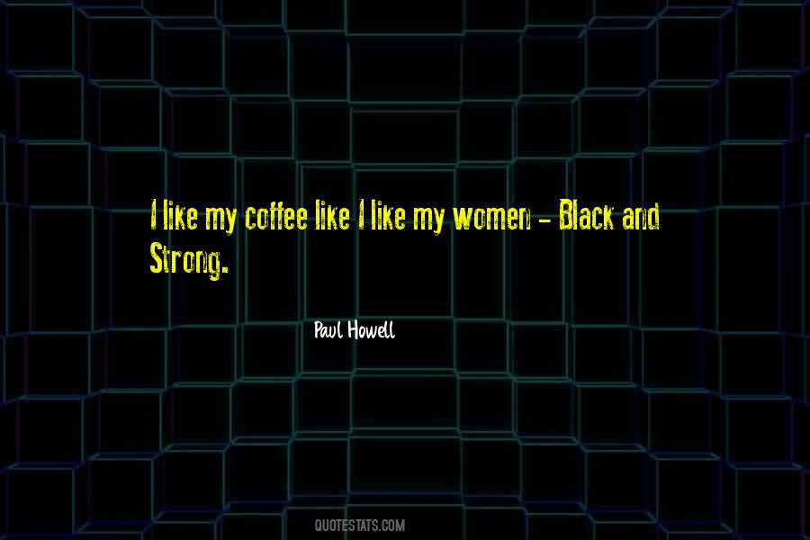 Coffee Strong Quotes #454867