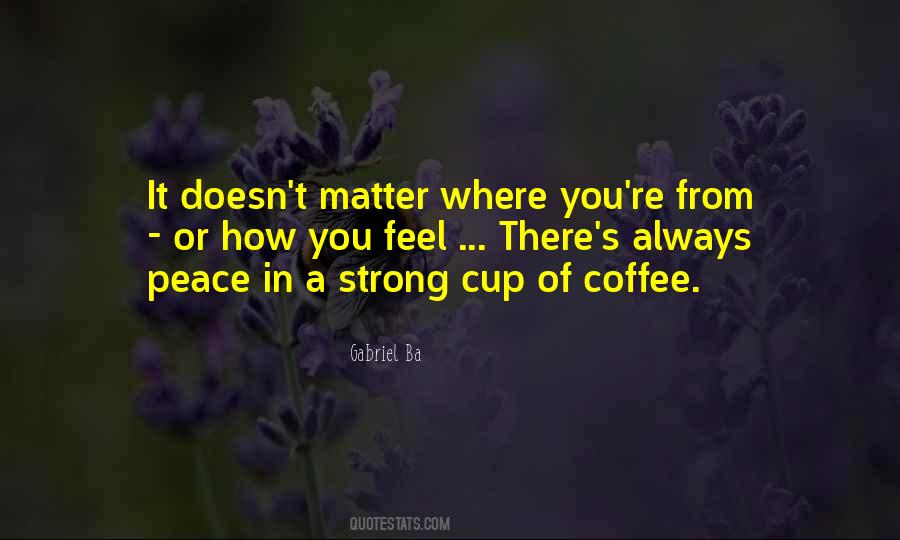 Coffee Strong Quotes #541679