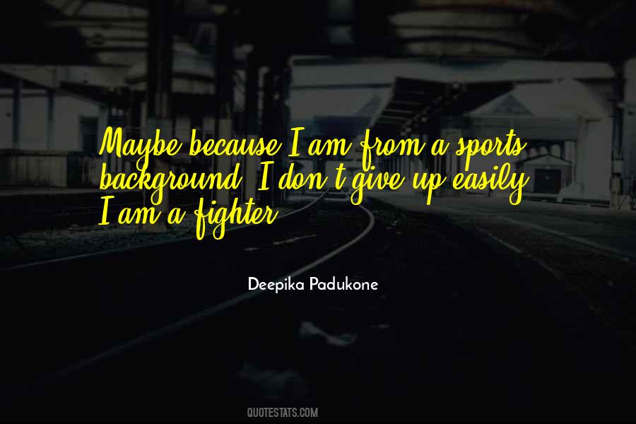 Don't Give Up Because Quotes #1454920
