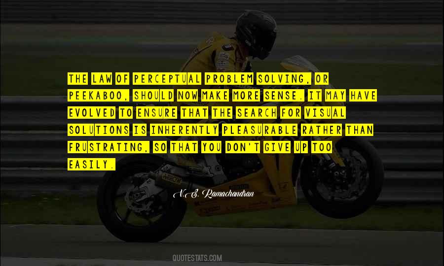 Don't Give Up Easily Quotes #1459306
