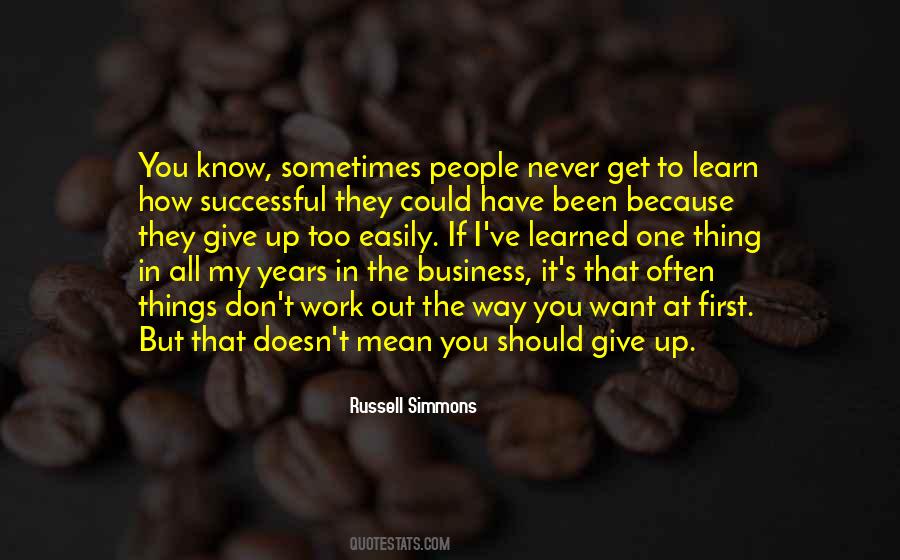 Don't Give Up Easily Quotes #644526