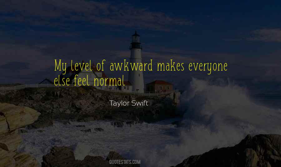 Be Somebody Who Makes Everyone Feel Quotes #49905
