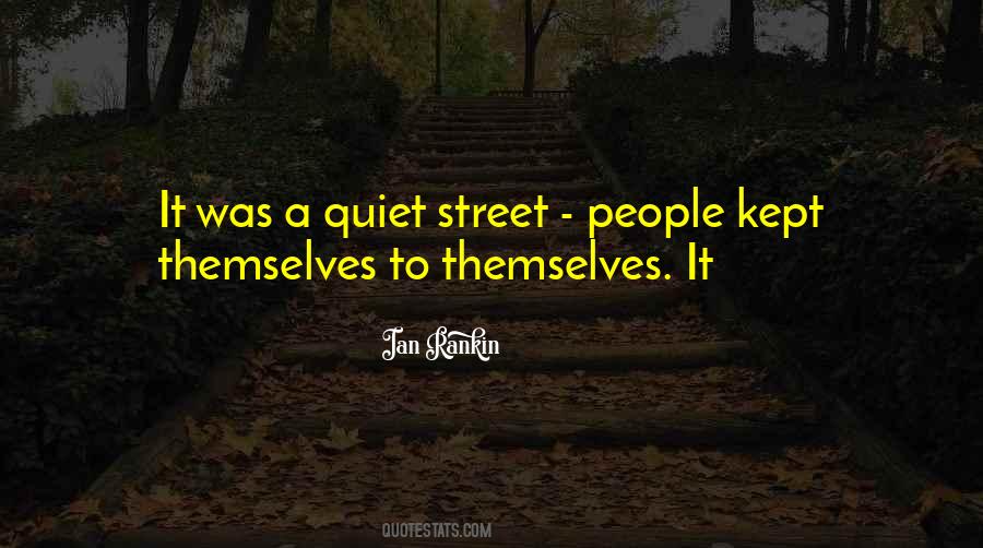 Quiet Street Quotes #1571319
