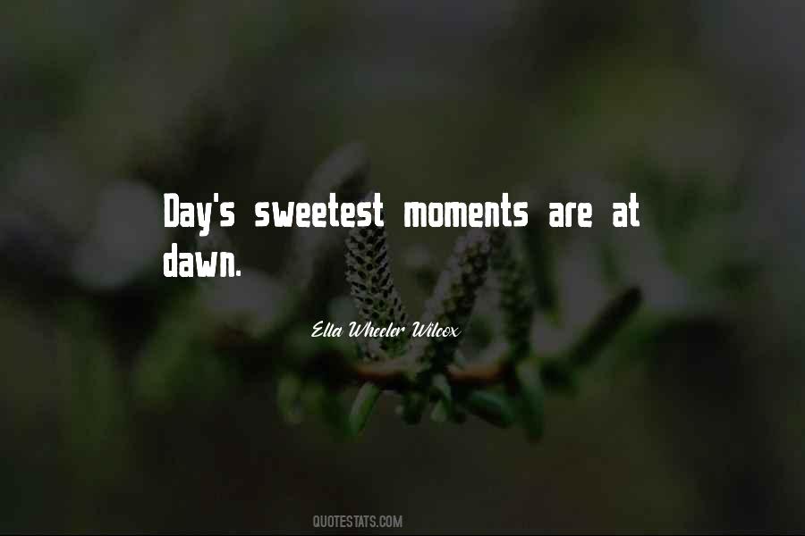Sweetest Moments Quotes #1129493