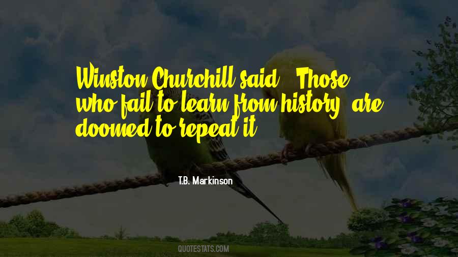 If We Fail To Learn From History Quotes #165083 If We Fail To Learn From History Quotes #165083