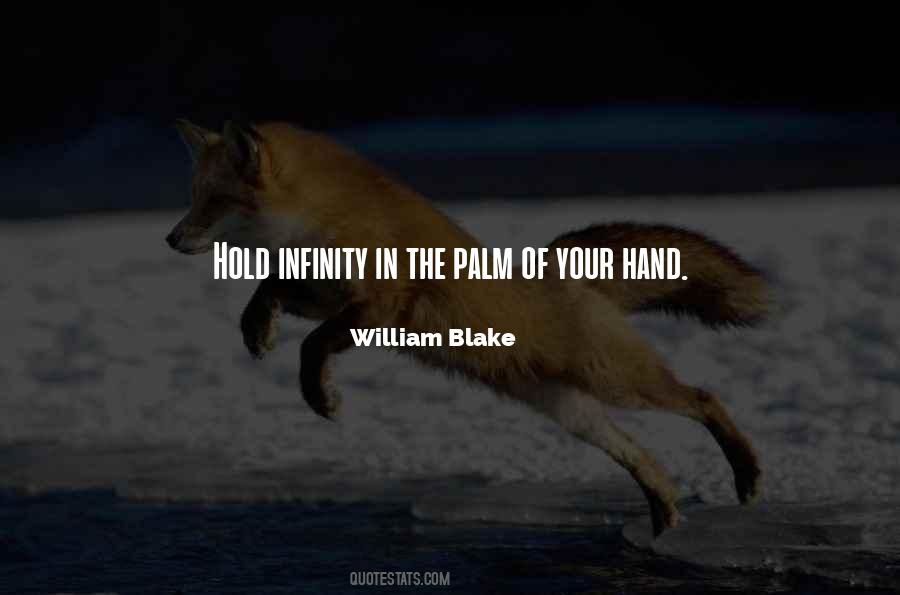 Hold Infinity In The Palm Of Your Hand Quotes #781953