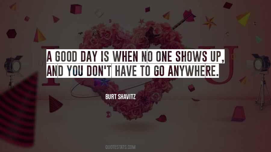 Don't Go Anywhere Quotes #1166151