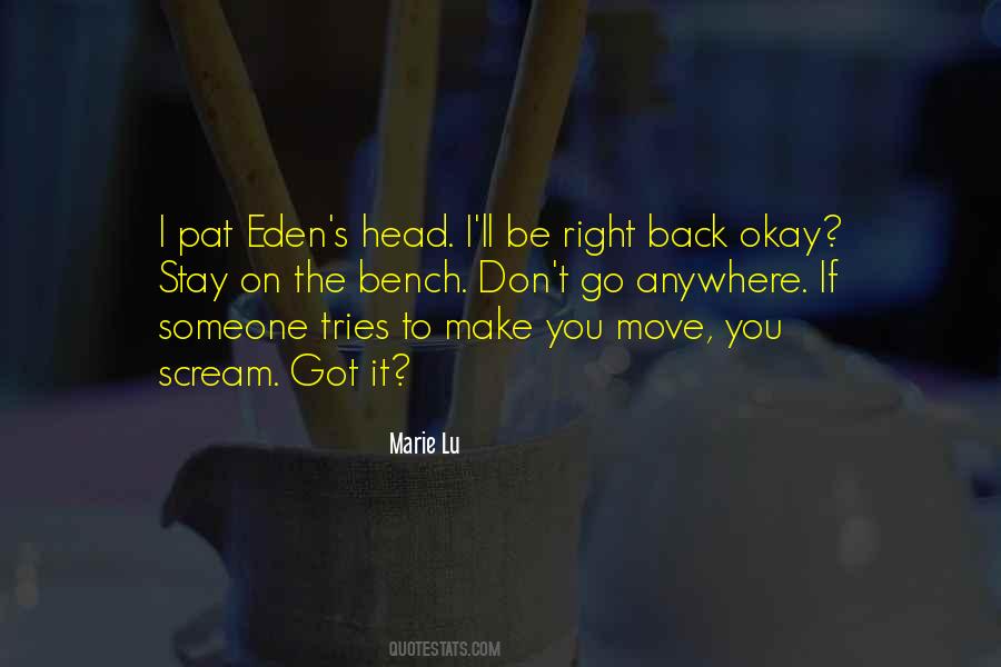 Don't Go Anywhere Quotes #1413028