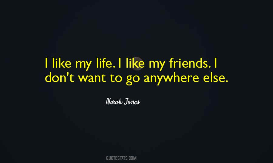 Don't Go Anywhere Quotes #336710