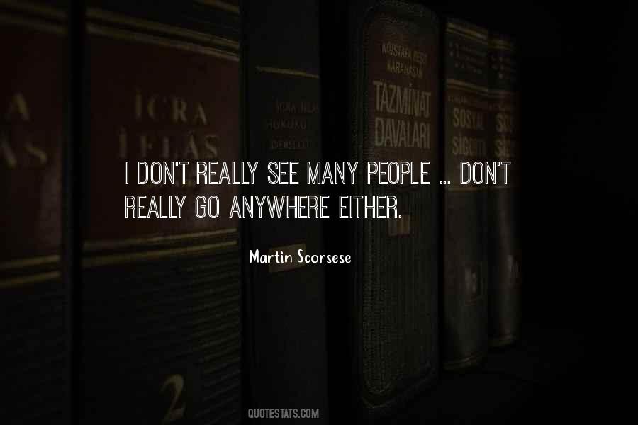 Don't Go Anywhere Quotes #587791