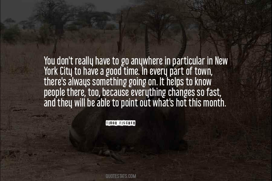 Don't Go Anywhere Quotes #80581