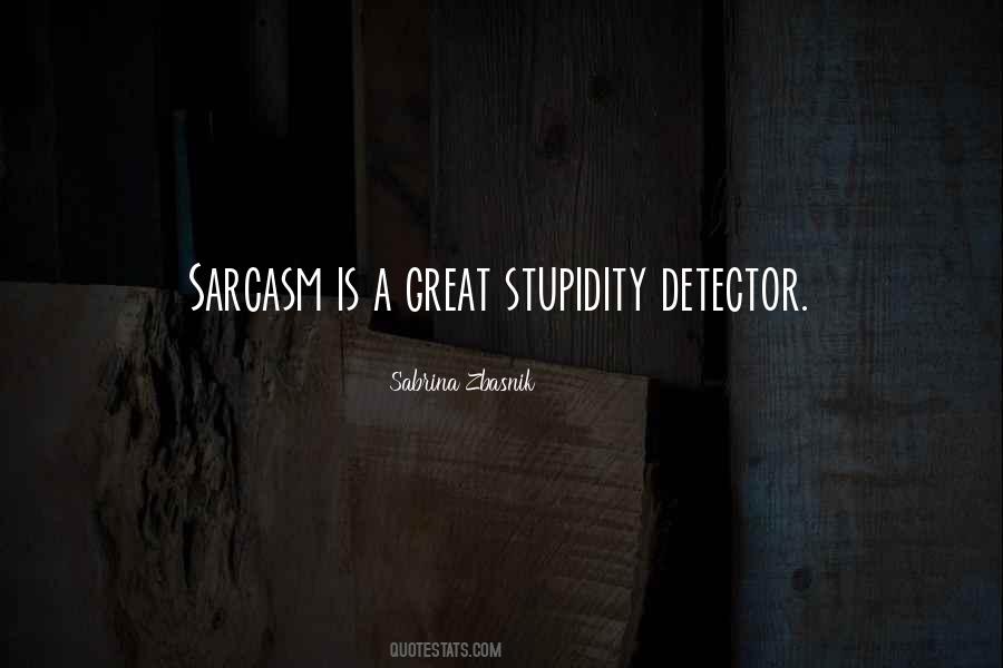 Great Sarcasm Quotes #1858942