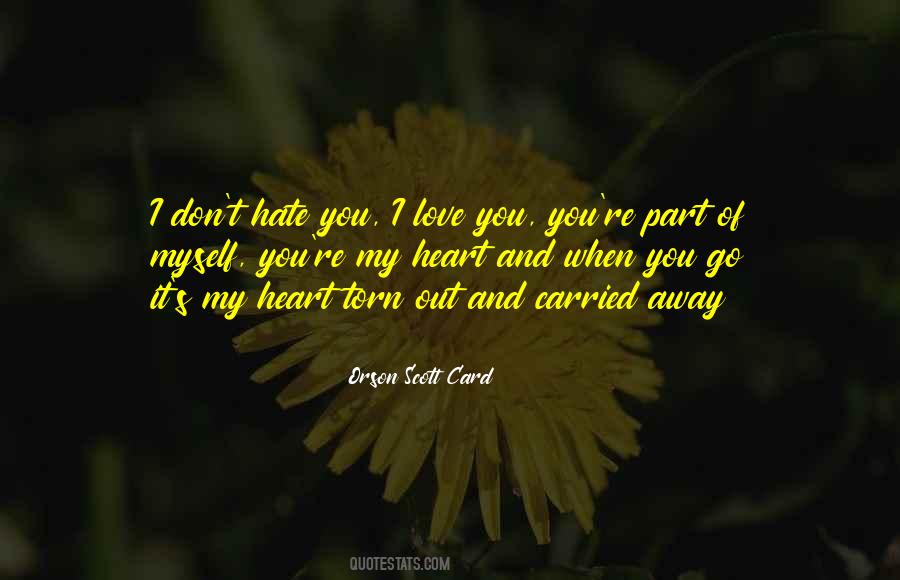 Don't Go Away My Love Quotes #1073810