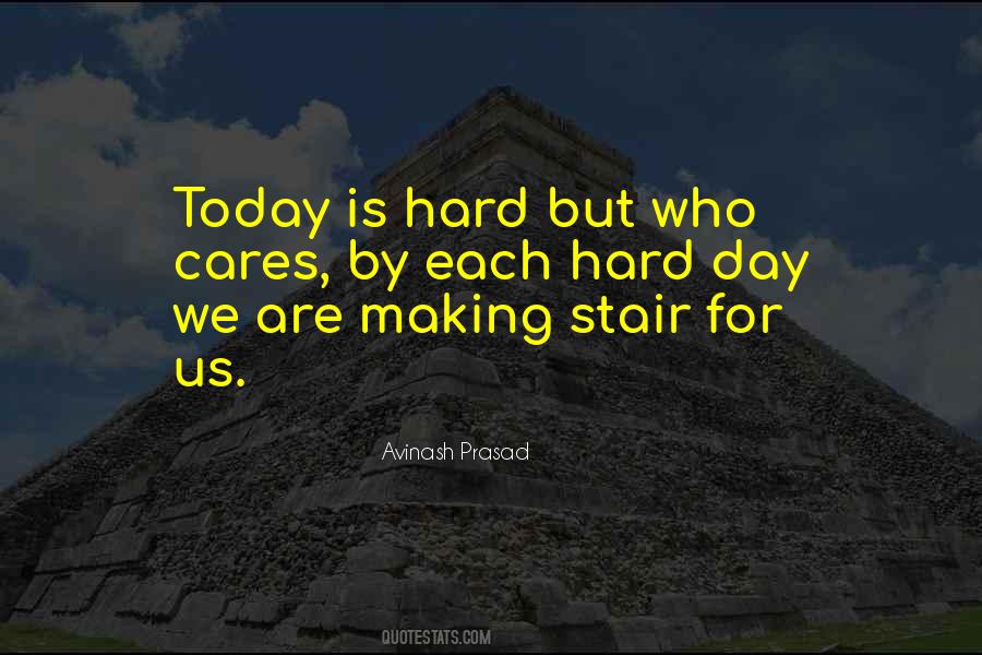 Today Is Hard Quotes #720070
