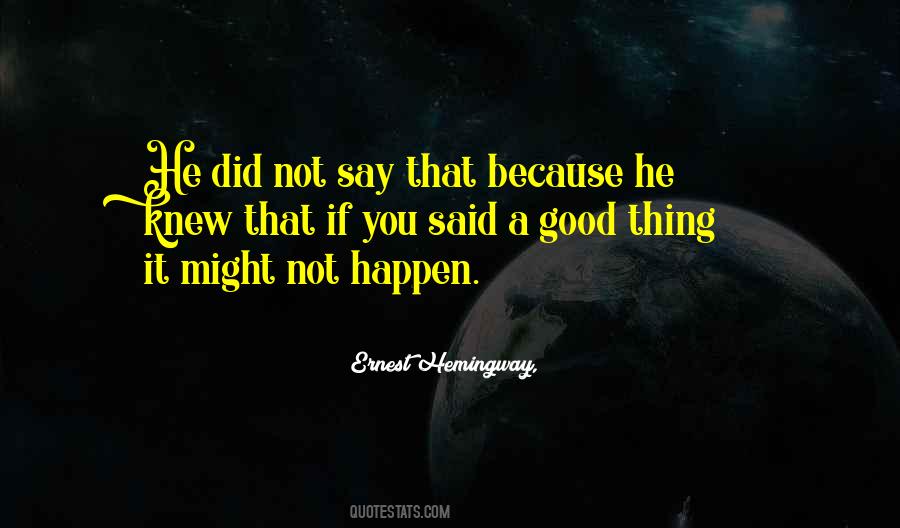 It Did Happen Quotes #737997