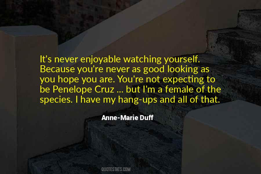 I M Not Good Looking Quotes #1008111