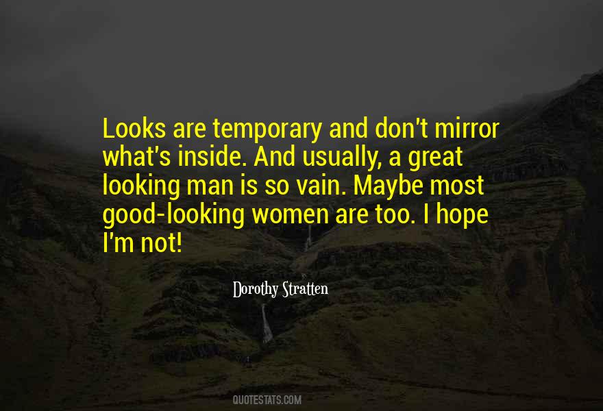 I M Not Good Looking Quotes #1328977