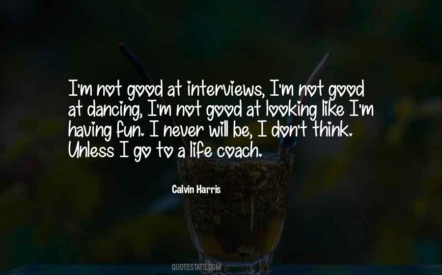 I M Not Good Looking Quotes #1722782
