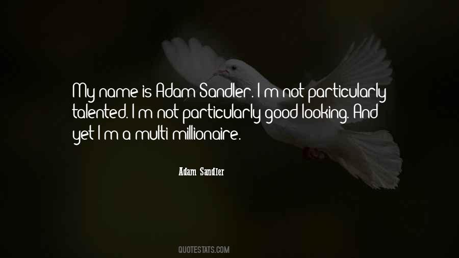 I M Not Good Looking Quotes #1869944