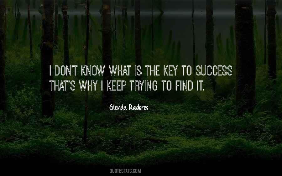 Whenever I Find The Key To Success Quotes #986493