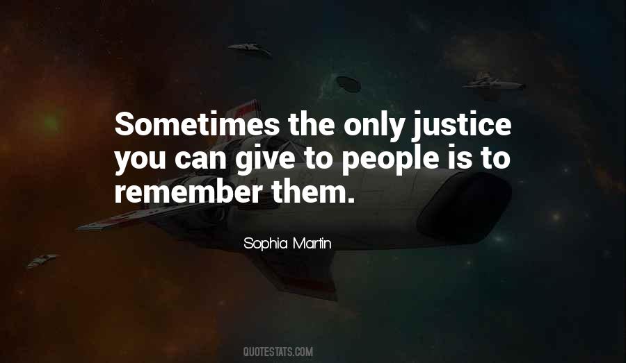 Give Justice Quotes #1341951
