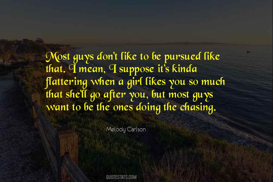 Don't Go Chasing Quotes #1000038