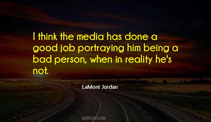 Quotes About Bad Media #651369