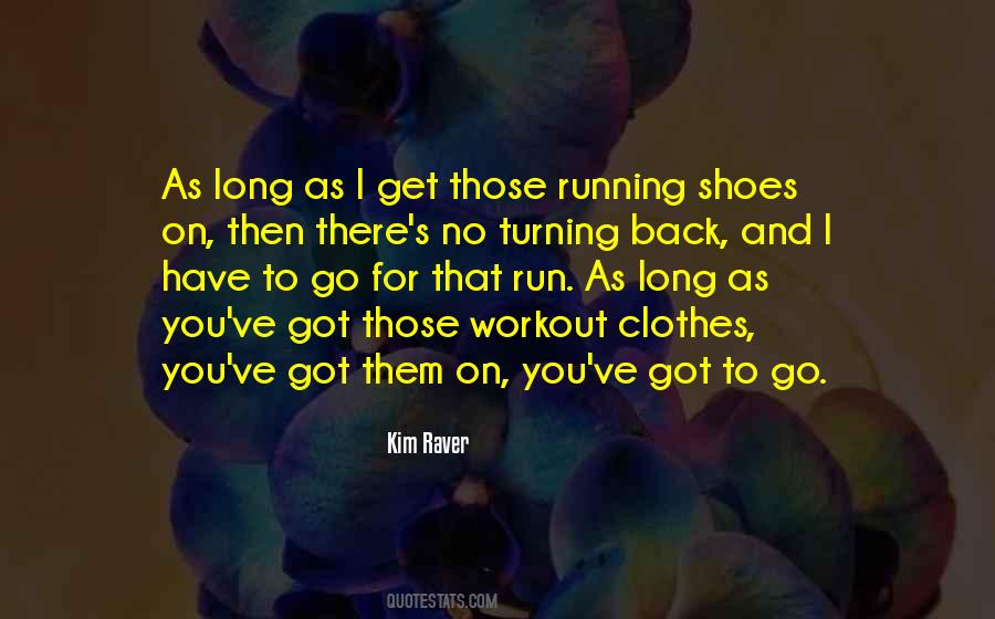 Don't Go Running Back Quotes #228020