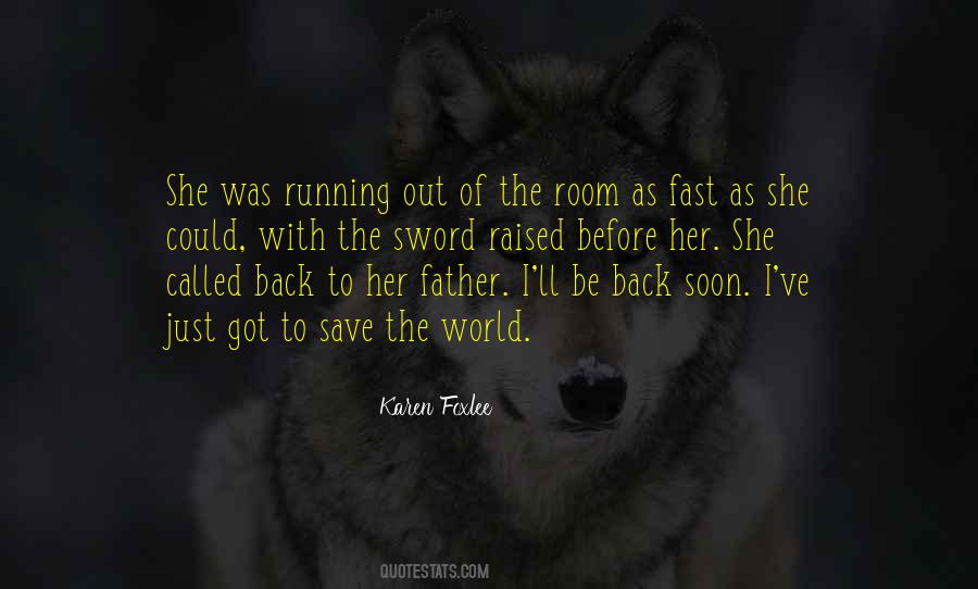 Don't Go Running Back Quotes #351094