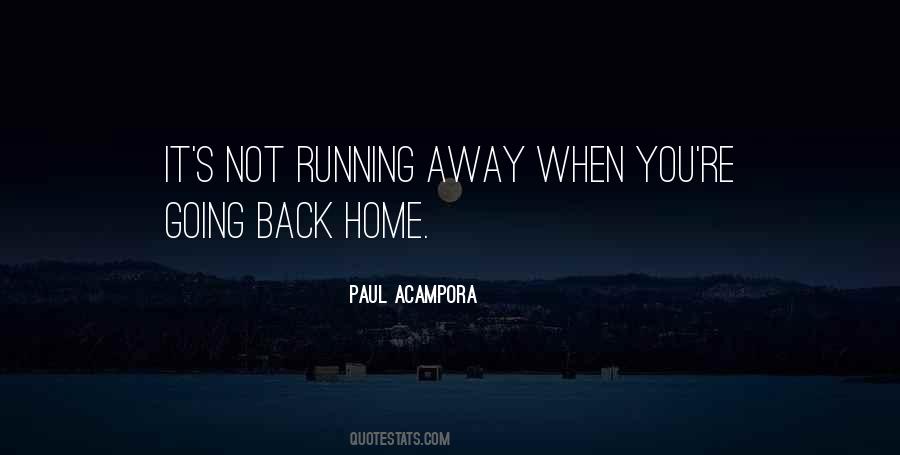 Don't Go Running Back Quotes #439051