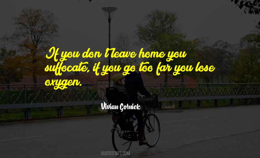 Don't Go Too Far Quotes #744912