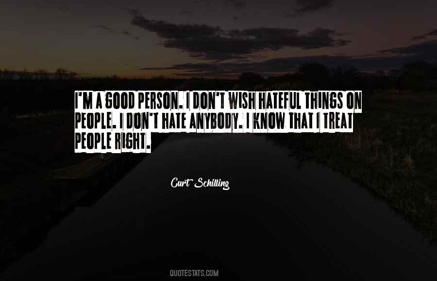 Don't Hate Anybody Quotes #1338598