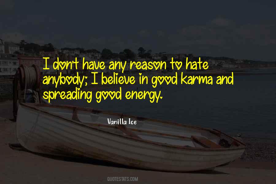 Don't Hate Anybody Quotes #887161