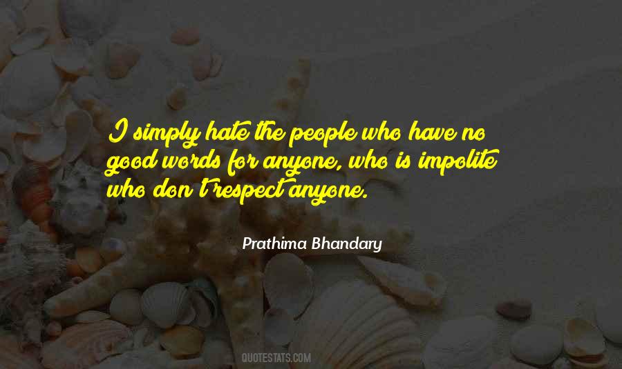 Don't Hate Anyone Quotes #1023556