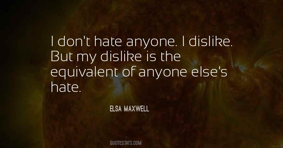 Don't Hate Anyone Quotes #104633