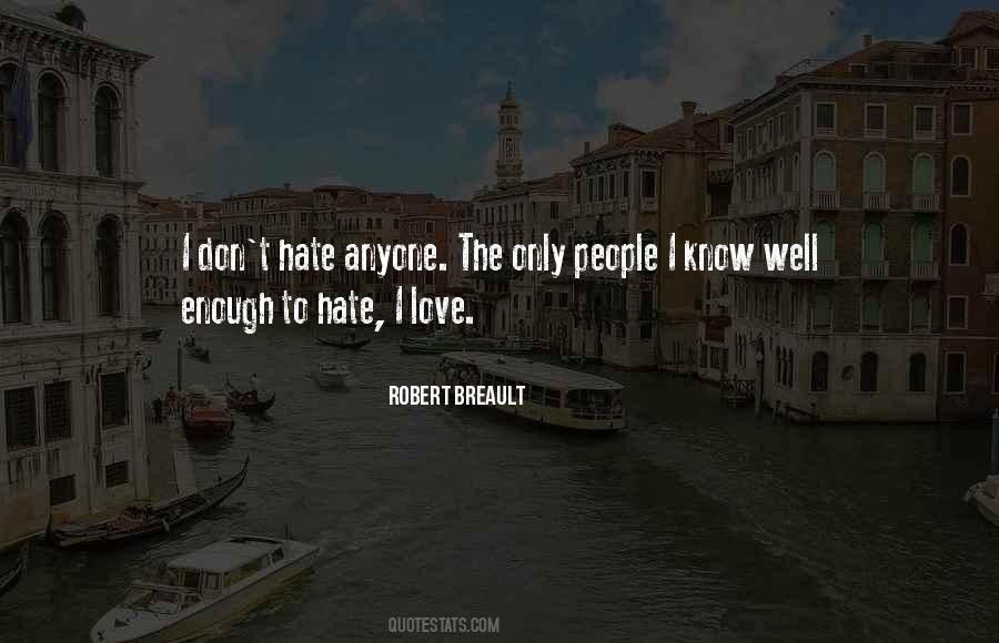 Don't Hate Anyone Quotes #145433